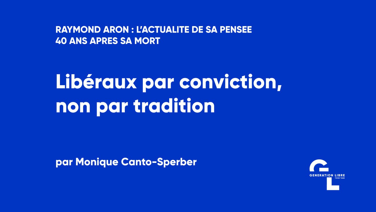 Libéraux par conviction, non par tradition